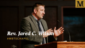 Chapel with Jared C. Wilson - Nov. 14, 2018